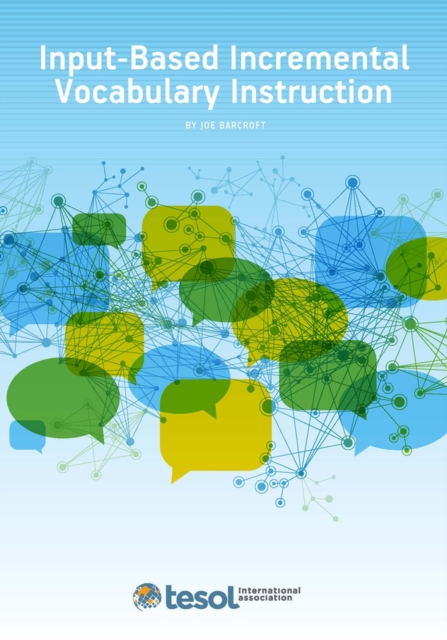 Input-Based Incremental Vocabulary Instruction, Paperback / softback Book