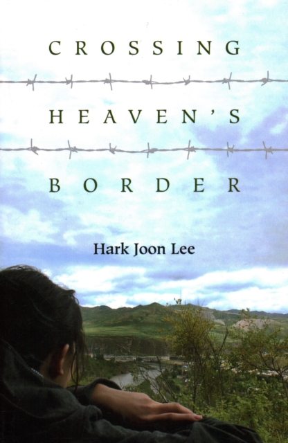 Crossing Heaven's Border, Paperback / softback Book
