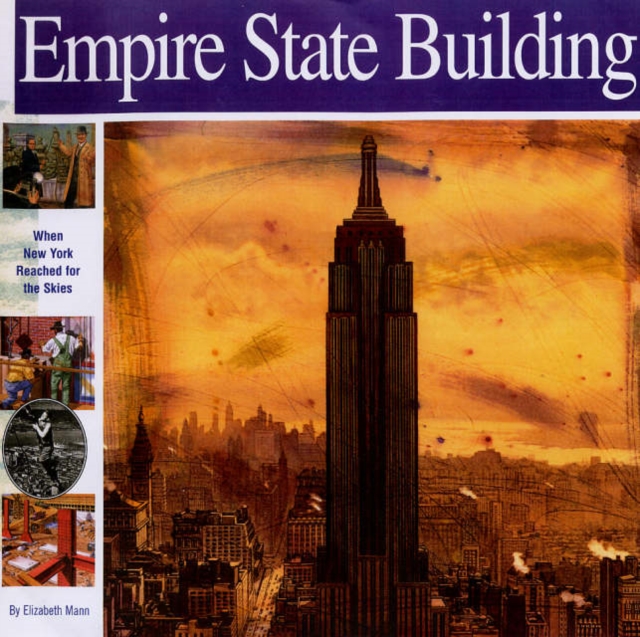 Empire State Building: When New York Reached for the Skies, Paperback / softback Book
