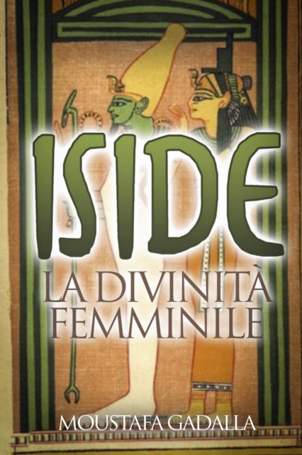 Iside  La Divinita Femminile, EPUB eBook