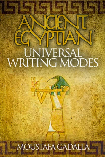 Ancient Egyptian Universal Writing Modes, EPUB eBook