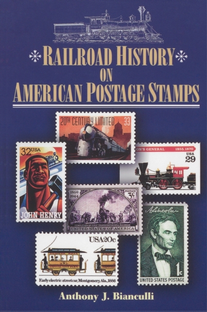 Railroad History on American Postage Stamps, Paperback / softback Book