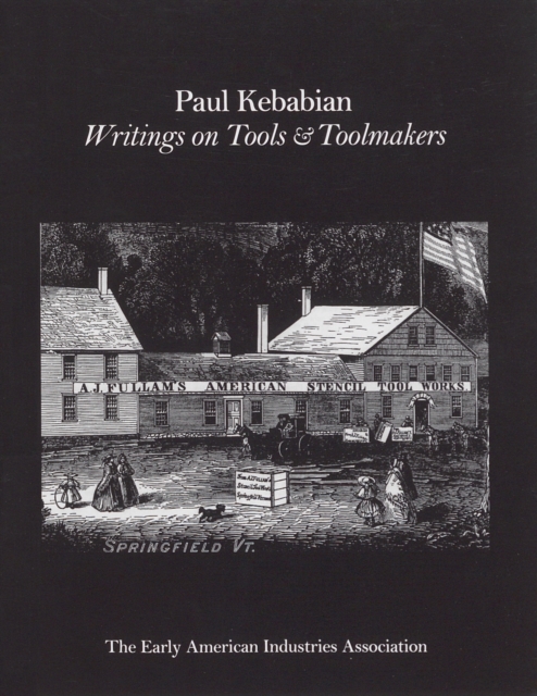 Paul Kebabain : Writings on Tools & Toolmakers, Paperback / softback Book