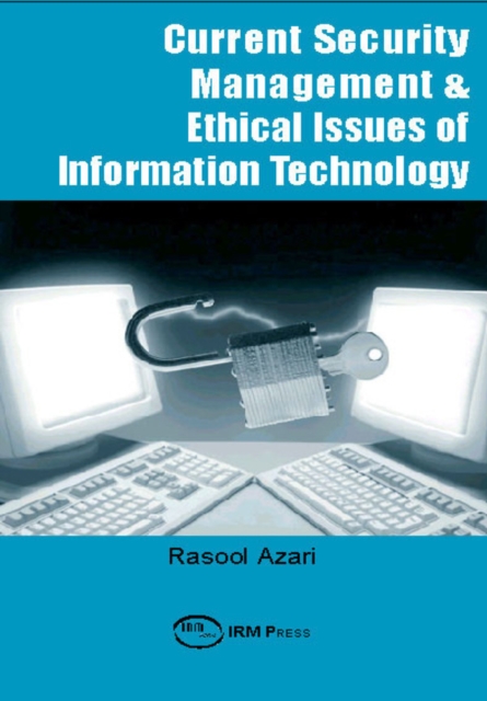 Current Security Management & Ethical Issues of Information Technology, PDF eBook
