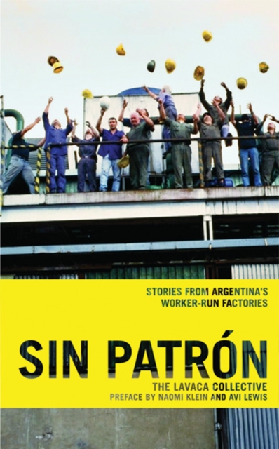 Sin Patron : Stories from Argentina's Worker-Run Factories, Paperback / softback Book