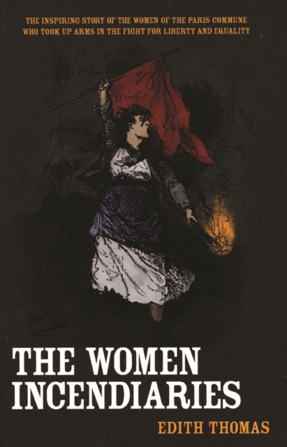 The Women Incendiaries, Paperback / softback Book