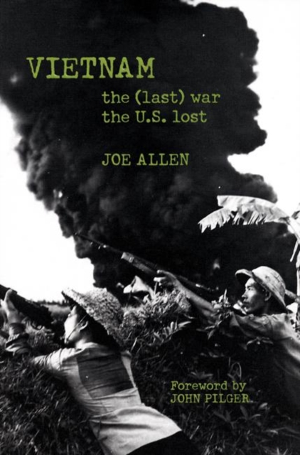 Vietnam : The (Last) War the U.S. Lost, Paperback / softback Book