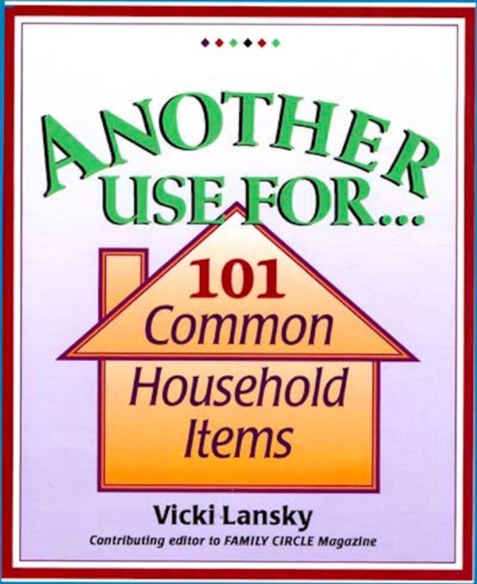 Another Use For . . . : 101 Common Household Items, EPUB eBook