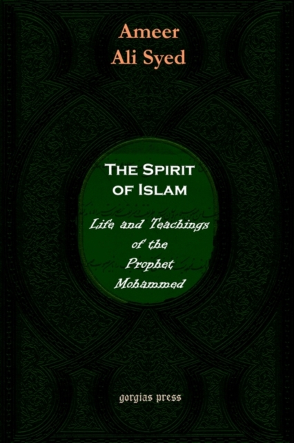 The Spirit of Islam or The Life and Teachings of Mohammad, Paperback / softback Book
