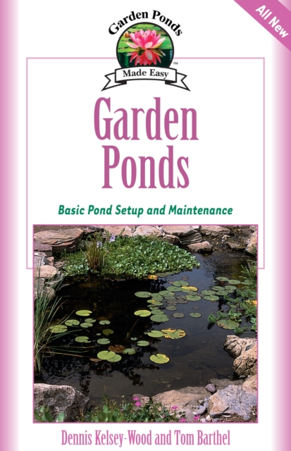 Garden Ponds : Basic Pond Setup And Maintenance, Hardback Book