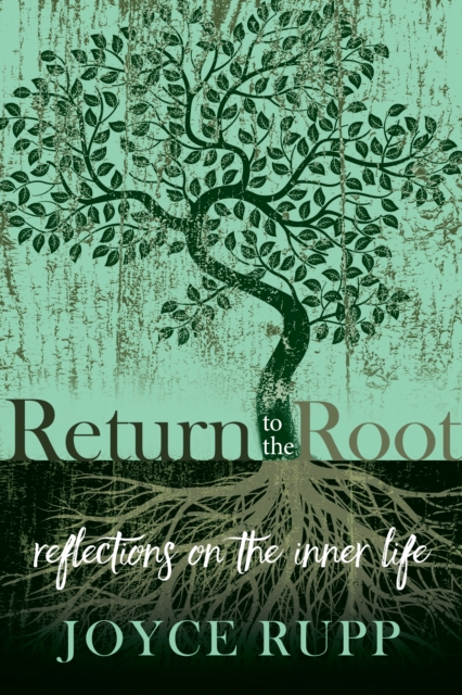 Return to the Root : Reflections on the Inner Life, EPUB eBook