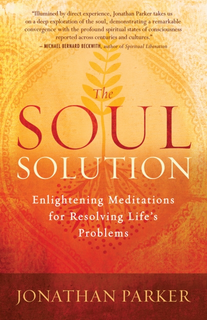 The Soul Solution : Enlightening Meditations for Resolving Life's Problems, EPUB eBook