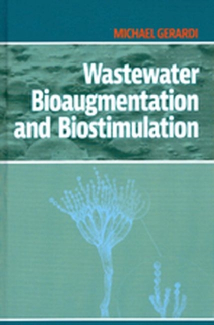Wastewater Bioauagmentation and Biostimulation, Hardback Book