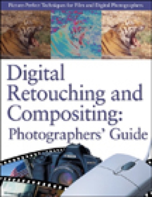 Digital Retouching and Compositing : Photographers' Guide, Mixed media product Book