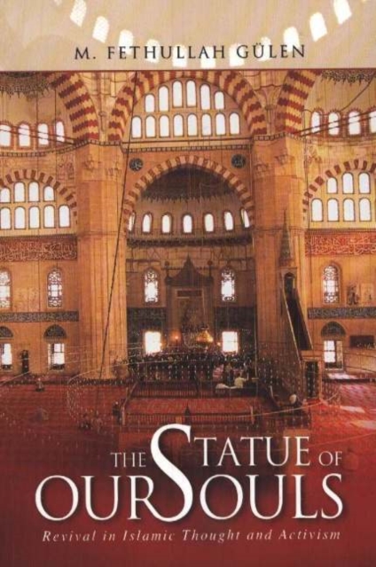 The Statue of our Souls : Revival in Islamic Thought and Activism, Paperback / softback Book