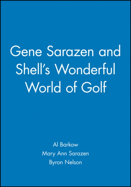 Gene Sarazen and Shell's Wonderful World of Golf, Hardback Book