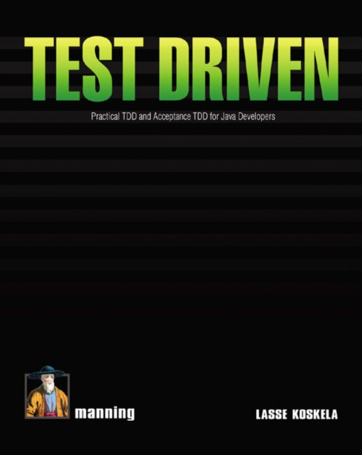 Koskela: Test Driven TDD and Acceptance TDD for Java Developers, Paperback / softback Book