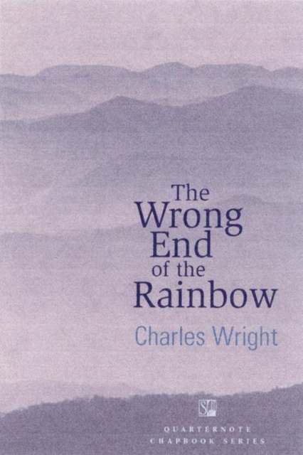 The Wrong End of the Rainbow : Poems, Paperback / softback Book