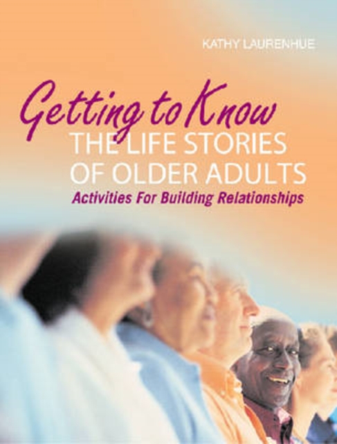 Getting to Know the Life Stories of Older Adults, Multiple-component retail product Book