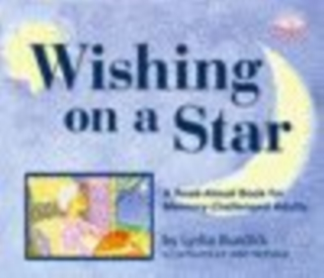 Wishing on a Star : A Read-Aloud Book for Memory-Challenged Adults, Hardback Book
