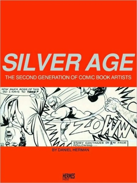 Silver Age: The Second Generation of Comic Artists, Paperback / softback Book