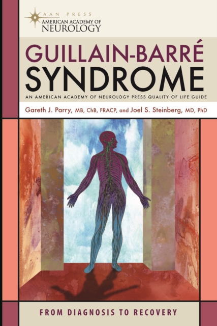 Guillain-Barre Syndrome : From Diagnosis to Recovery, Paperback / softback Book