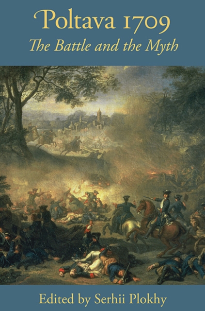 Poltava 1709 - The Battle and the Myth, Paperback / softback Book