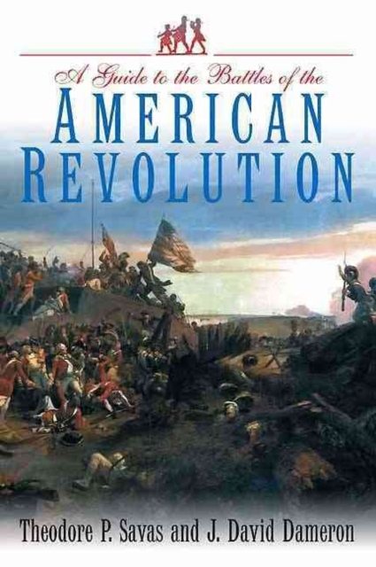 A Guide to the Battles of the American Revolution, Paperback / softback Book