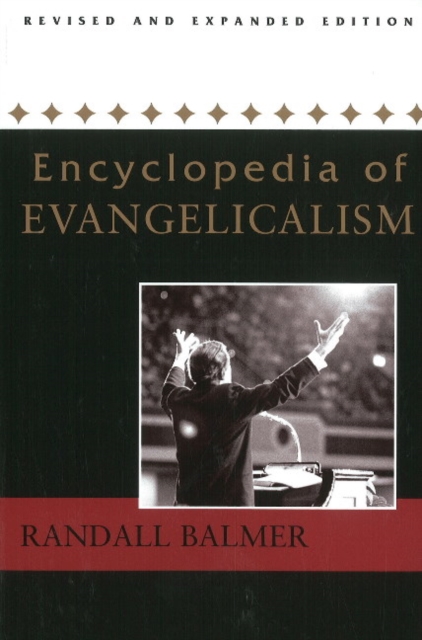 Encyclopedia of Evangelicalism, Paperback / softback Book