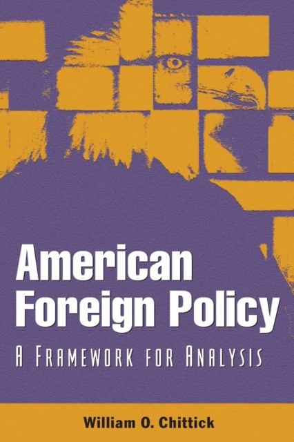 American Foreign Policy : A Framework for Analysis, Paperback / softback Book