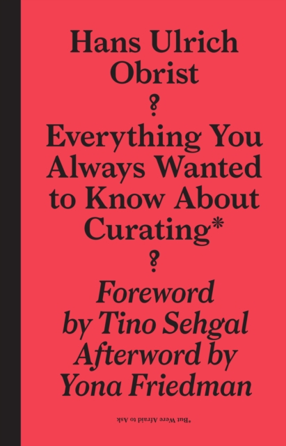 Everything You Always Wanted to Know About Curat -  But Were Afraid to Ask, Paperback / softback Book