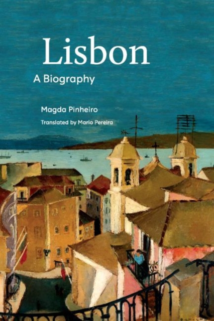 Biography of Lisbon, Paperback / softback Book