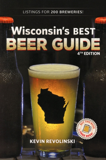 Wisconsin's Best Beer Guide, 4th Edition, Paperback / softback Book