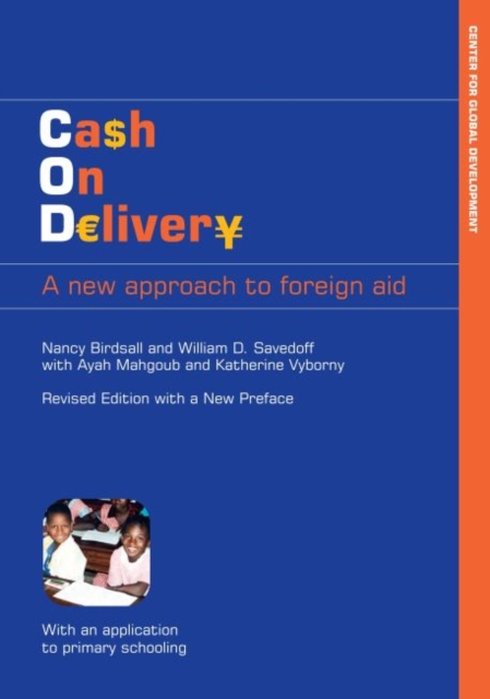 Cash on Delivery : A New Approach to Foreign Aid, Paperback / softback Book