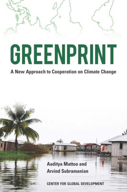 Greenprint : A New Approach to Cooperation on Climate Change, EPUB eBook