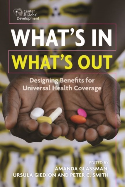 What's In, What's Out : Designing Benefits for Universal Health Coverage, Paperback / softback Book