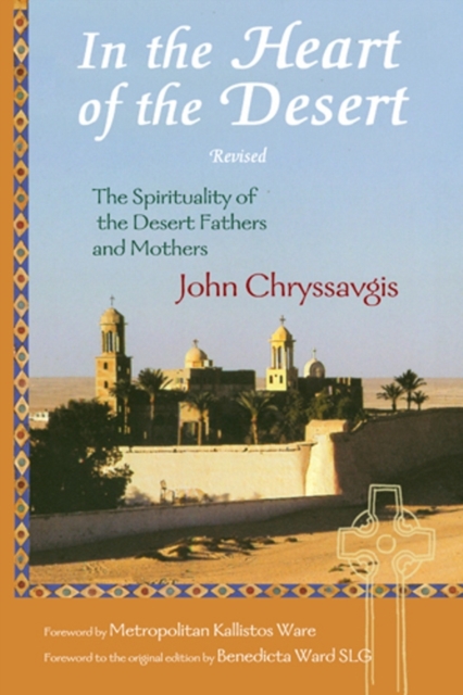 In the Heart of the Desert : The Spirituality of the Desert Fathers and Mothers, EPUB eBook