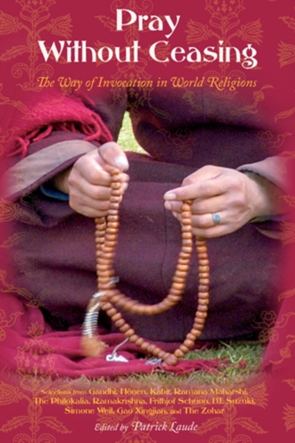 Pray Without Ceasing : The Way of the Invocation in World Religions, EPUB eBook