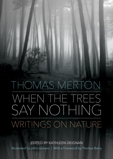 When the Trees Say Nothing : Writings on Nature, EPUB eBook