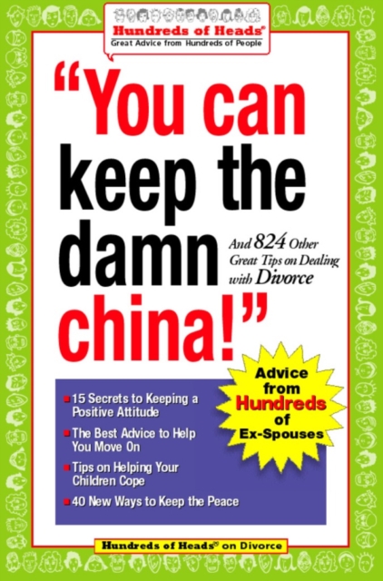 You Can Keep the Damn China! : And 824 Other Great Tips on Dealing with Divorce, EPUB eBook