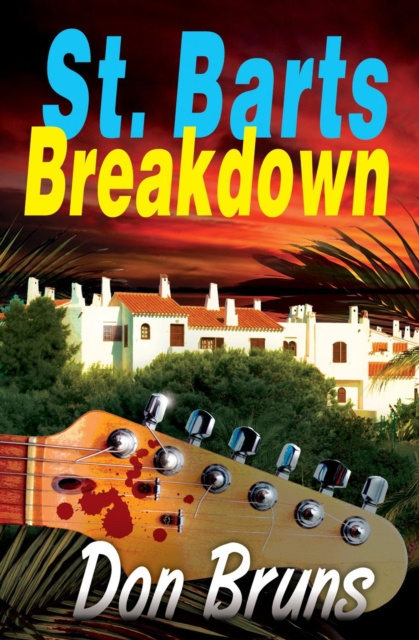 St. Barts Breakdown : A Mick Sever Mystery, Paperback / softback Book