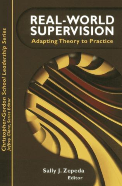 Real World Supervision : Adapting Theory to Practice, Paperback / softback Book