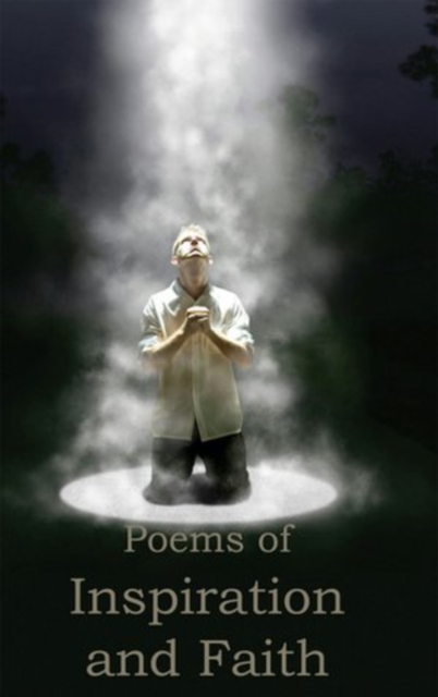 Poems of Inspiration and Faith, Paperback / softback Book