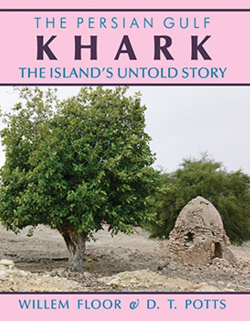 Persian Gulf : Karkh -- The Islands Untold Story, Paperback / softback Book