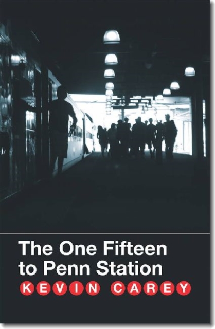 The One Fifteen to Penn Station, Paperback / softback Book