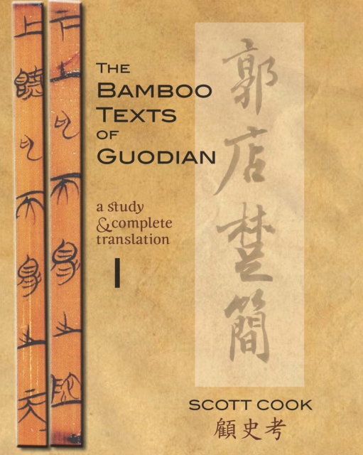 The Bamboo Texts of Guodian : A Study and Complete Translation, Paperback / softback Book