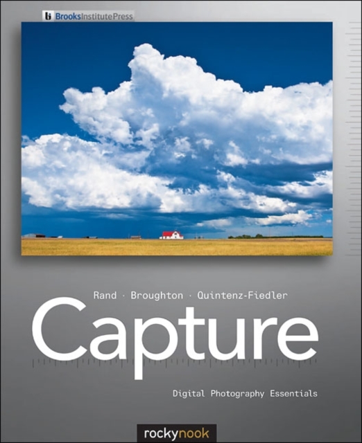Mastering Capture : Digital Photography Essentials, Paperback / softback Book