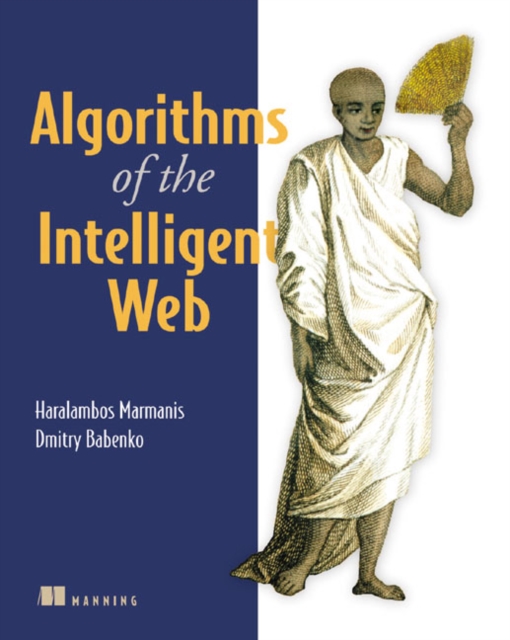 Algorithms of the Intelligent Web, Paperback / softback Book