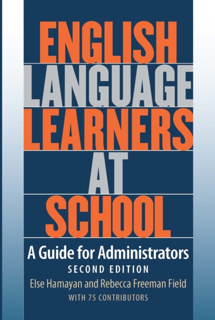 English Language Learners at School : A Guide for Administrators, Paperback / softback Book