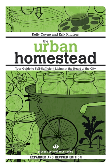The Urban Homestead : Self-Sufficient Living in the City, Paperback / softback Book